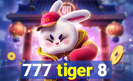 777 tiger 8